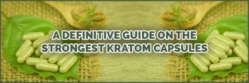 strongest kratom capsules guide