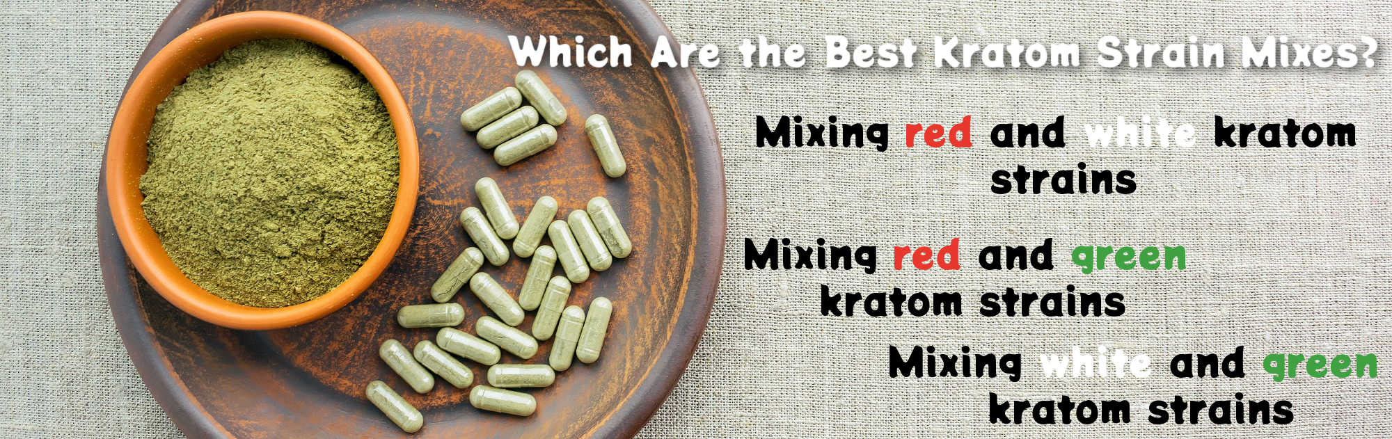 Mixing Kratom Strains : The Best Kratom Strain Mixes to Try at Home