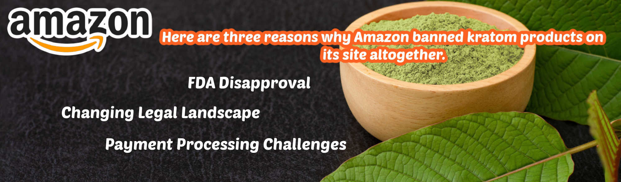 image of three reasons why amazon banned kratom products