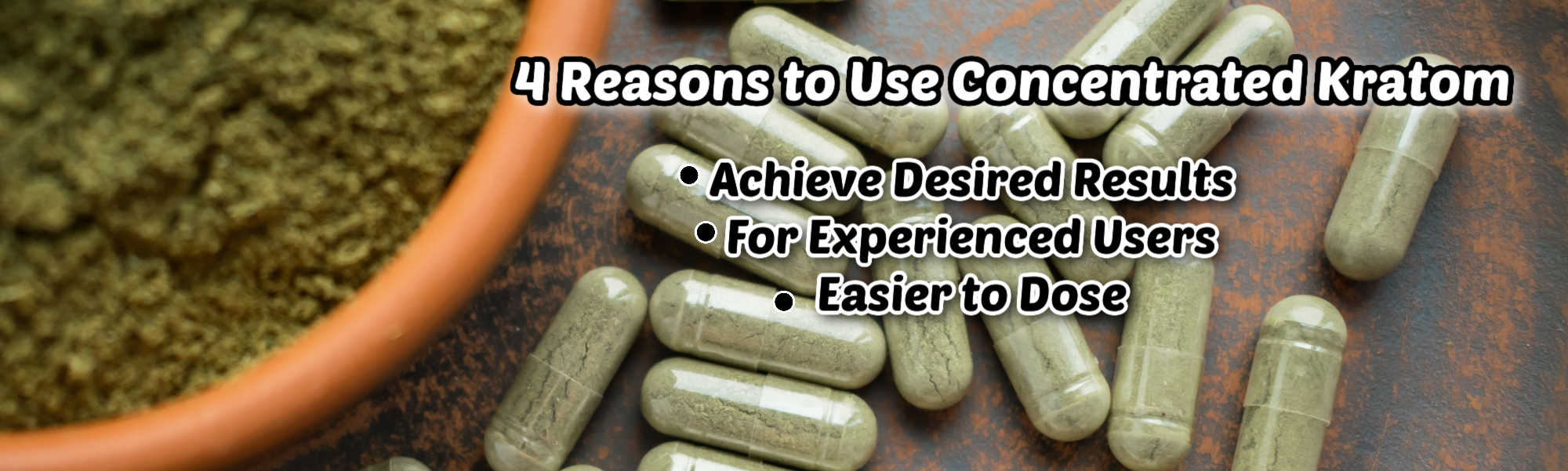image of 4 reasons to use concentrated kratom