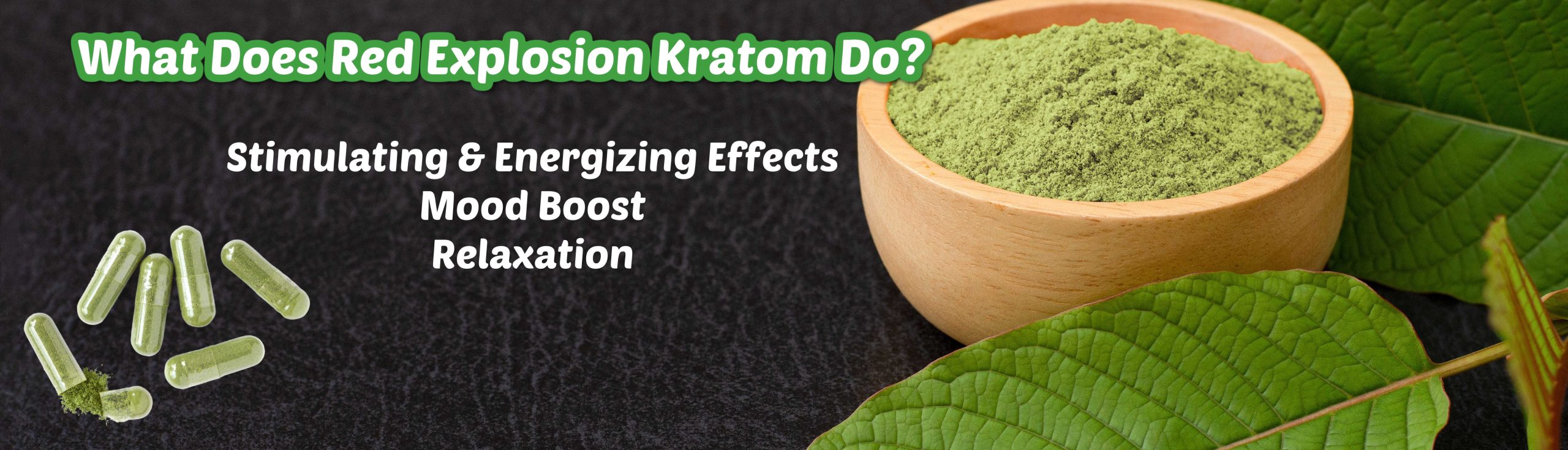Red Explosion Kratom – Learning About Its Effects and Finding the Right Dosage