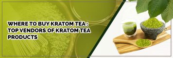 where to buy kratom tea : top vendors of kratom tea products