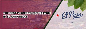 the best places to buy kratom in el paso texas