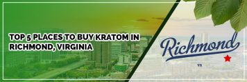 top 5 places to buy kratom in richmond, virginia