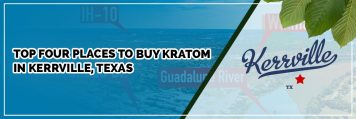 top four places to buy kratom in kerrville, texas