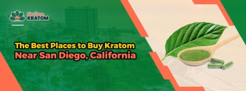 The Best Places to Buy Kratom Near San Diego, California