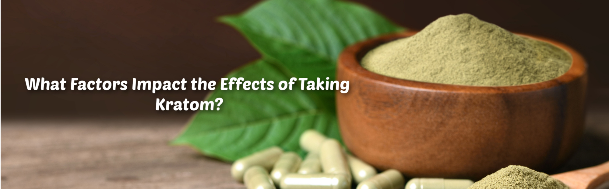 image of what are the factors impact the effects of taking kratom