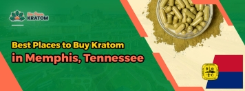 Best Places to Buy Kratom in Memphis, Tennessee
