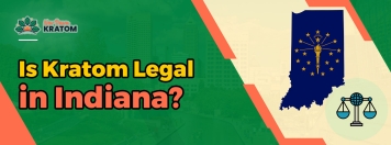 Is Kratom Legal in Indiana?