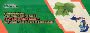 Is Kratom Legal in Michigan? A Comprehensive Guide to Understanding Kratom Regulations in the Great Lakes State
