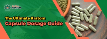 The Ultimate Kratom Capsule Dosage Guide