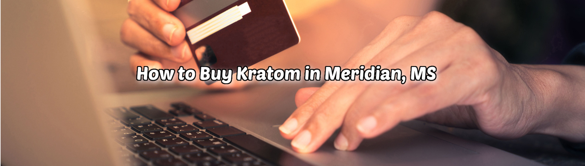 image of how to buy kratom in meridian ms