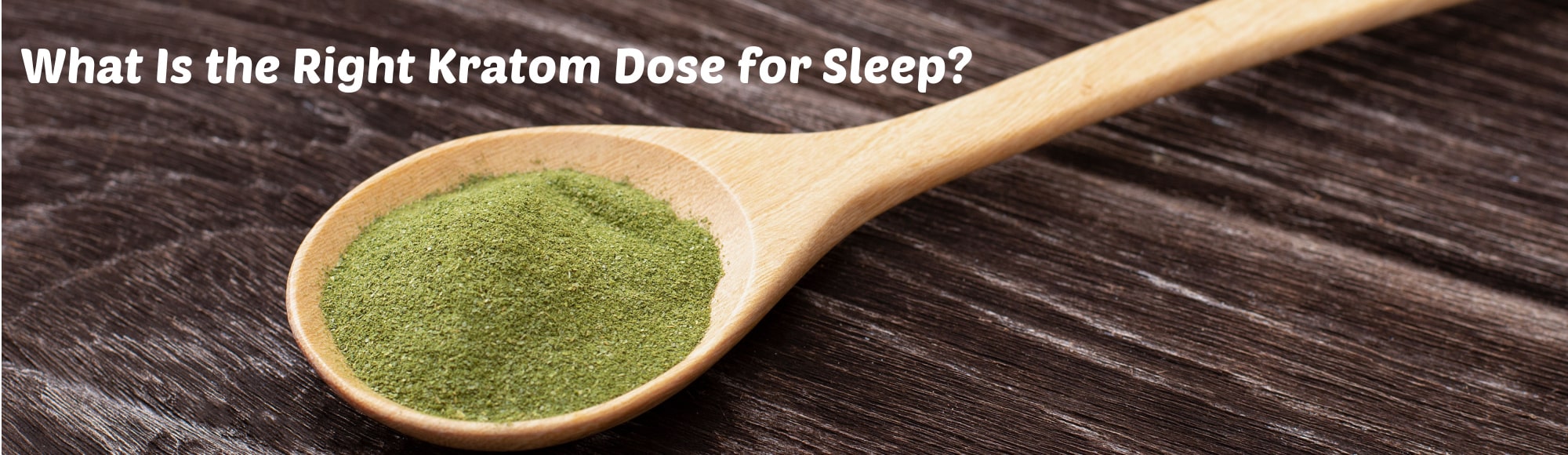 image of what is the right kratom dose for sleep