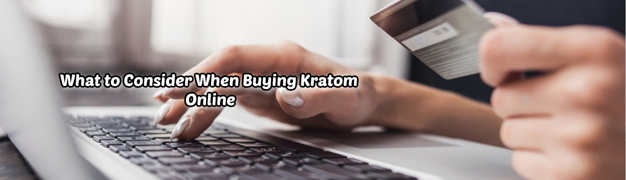 image of what to consider when buying kratom online