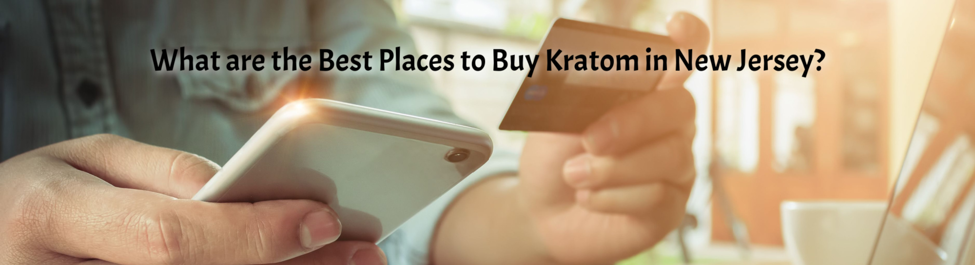 image of what are the best places to buy kratom in new jersey
