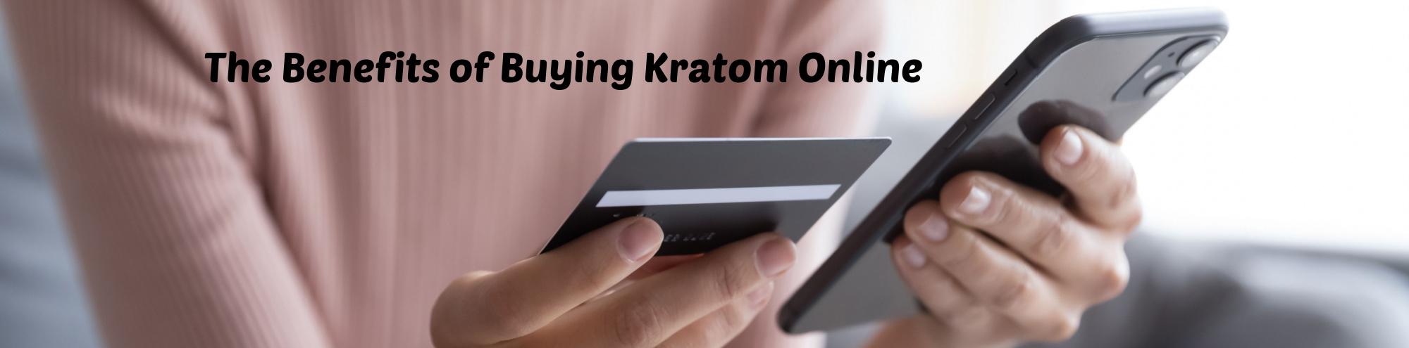image of the benefits of buying kratom online