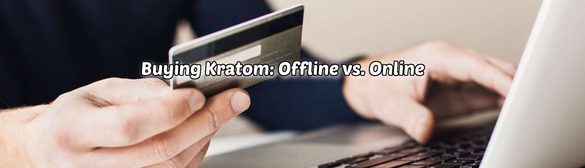 image of buying kratom offline vs online