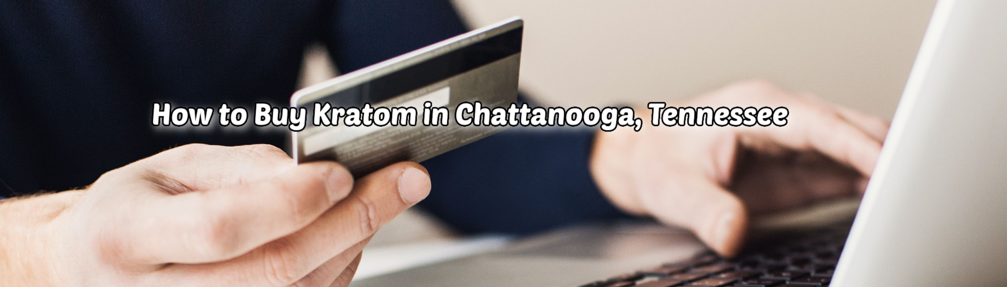 image of how to buy kratom in chattanooga tn