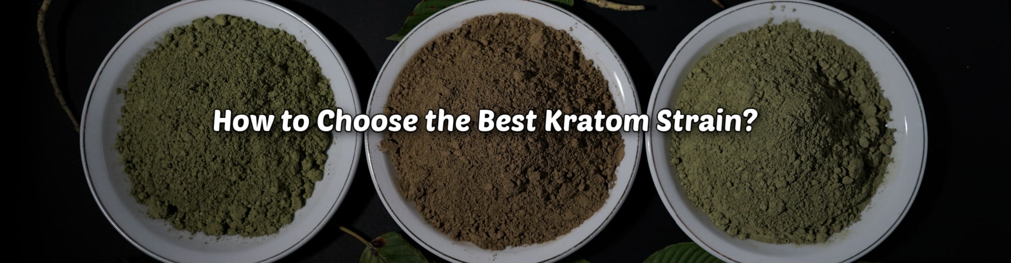 image of how to choose the best kratom strain