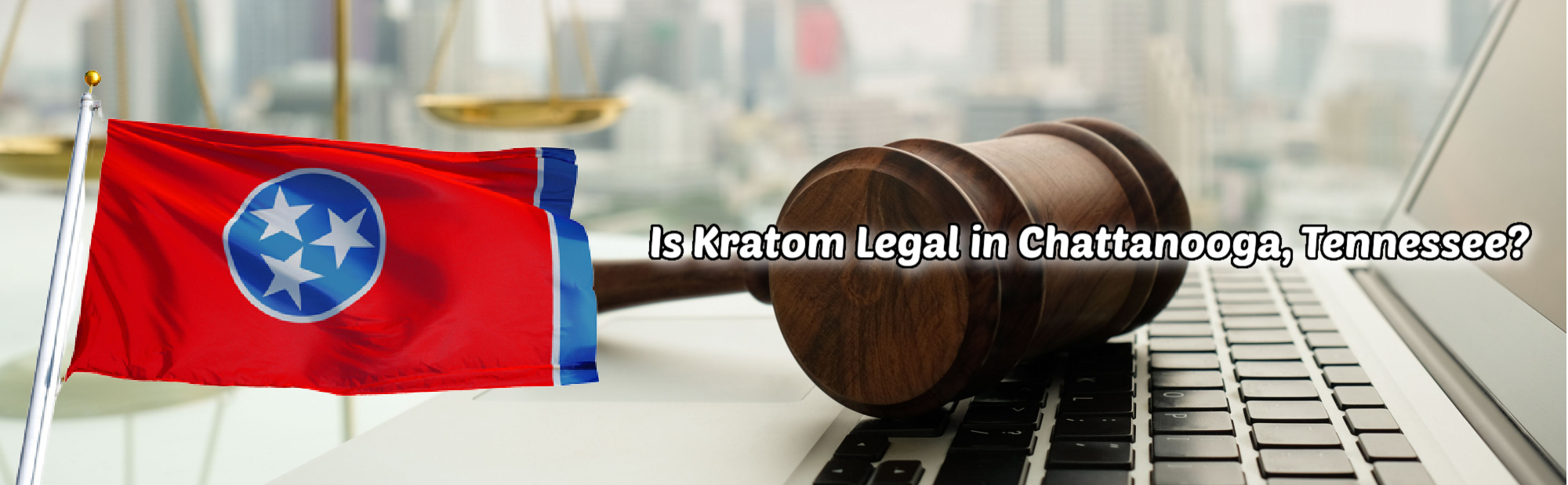 image of is kratom legal in chattanooga tn