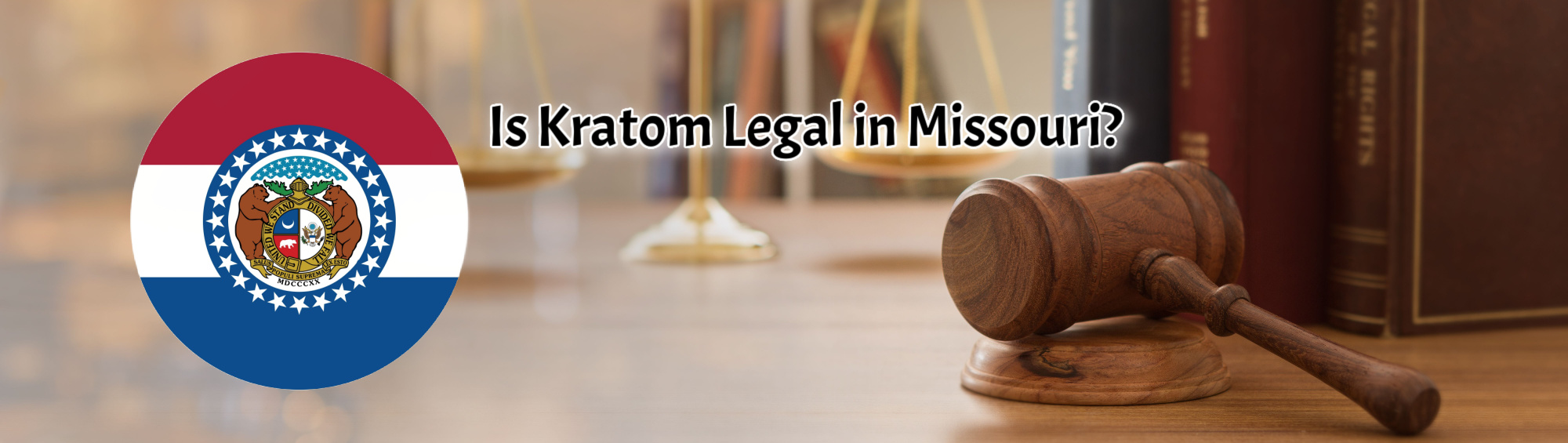 Unveiling the Answers: Is Kratom Legal in Missouri?