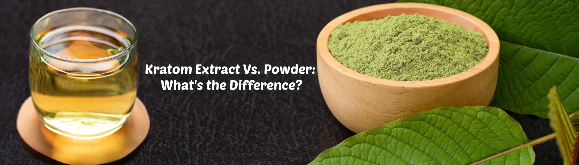image of kratom extract vs powder whats the difference