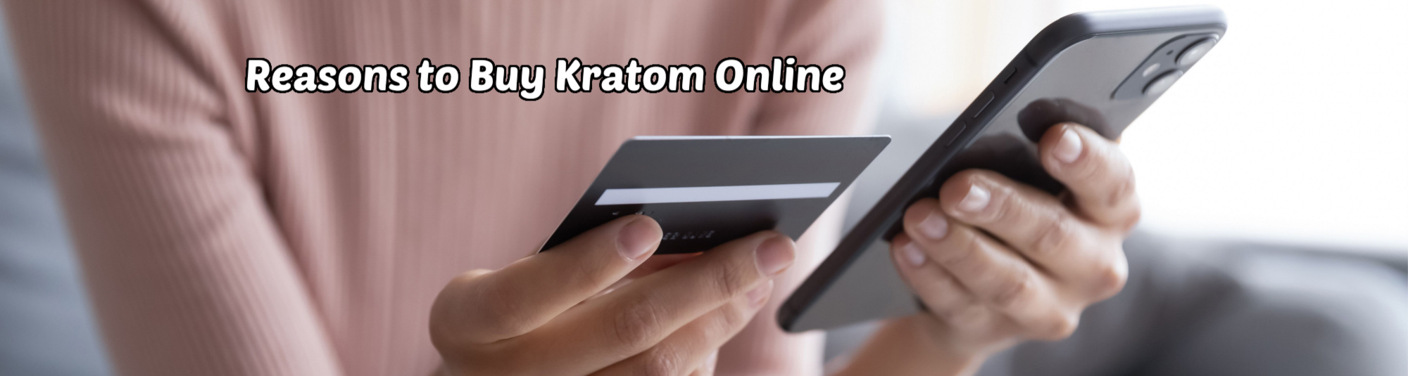 image of reasons to buy kratom online