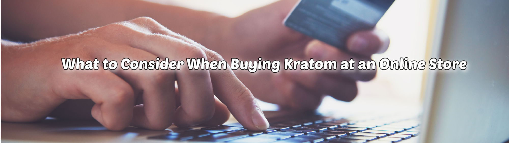 image of what to consider when buying kratom at an online store
